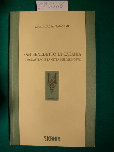 San Benedetto di Catania - Il monastero e la città …