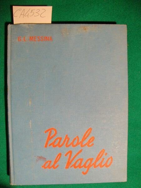 Parole al vaglio - Dizionario di neologismi, dei barbarismi e …