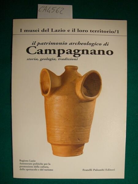 Il patrimonio archeologico di Campagnano - Storia, geologia, tradizioni