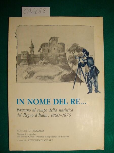 In nome del Re. - Bazzano al tempo della statistica …