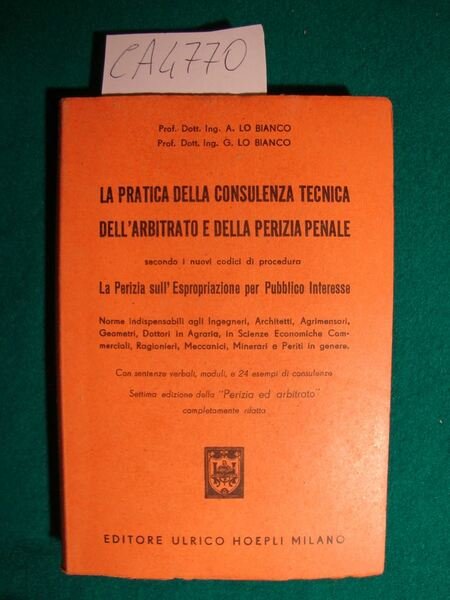 La pratica della consulenza tecnica dell'arbitrato e della perizia penale secondo i nuovi codici di procedura