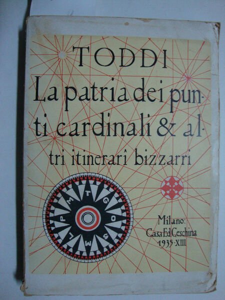 La patria dei punti cardinali & altri itinerari bizzarri