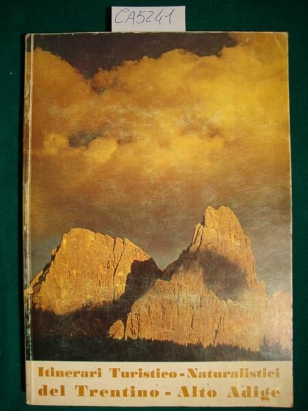 Itinerari Turistico - naturalistici del Trentino - Alto Adige