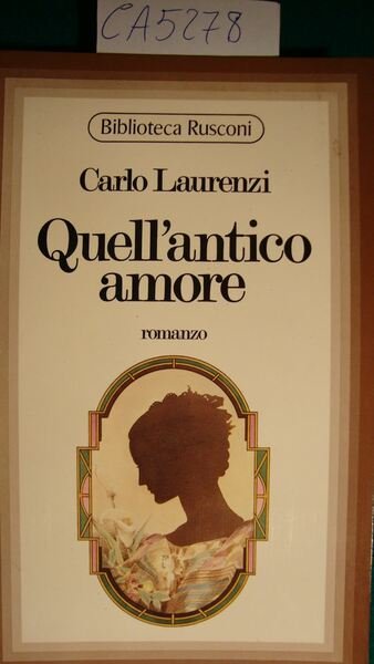 Quell'antico amore - Romanzo