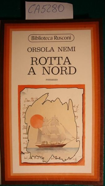 Rotta a nord - Romanzo