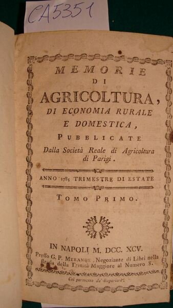 Memorie di agricoltura, di economia rurale e domestica, pubblicate Dalla …