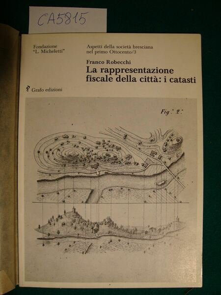 Aspetti della società bresciana nel primo Ottocento/3 - La rappresentazione …