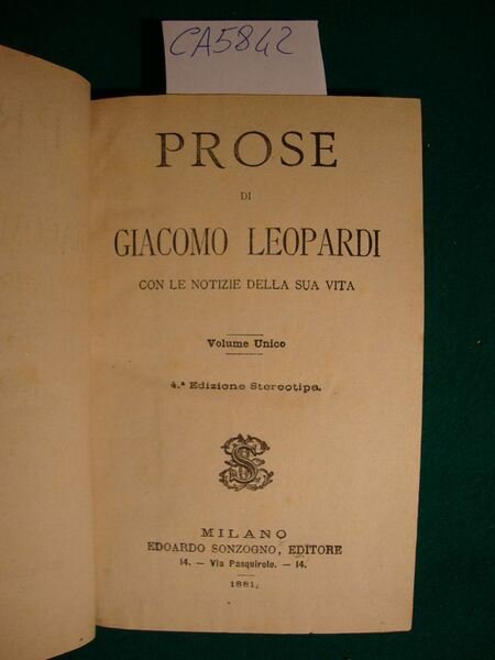 Prose di Giacomo Leopardi con le notizie della sua vita …