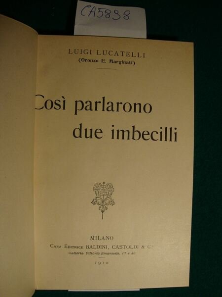 Così parlarono due imbecilli