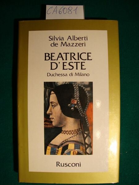 Beatrice D'Este - Duchessa di Milano