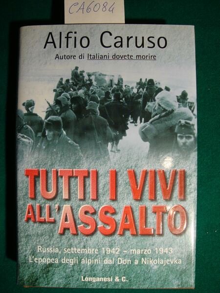 Tutti i vivi all'assalto - Russia, settembre 1942 - marzo …