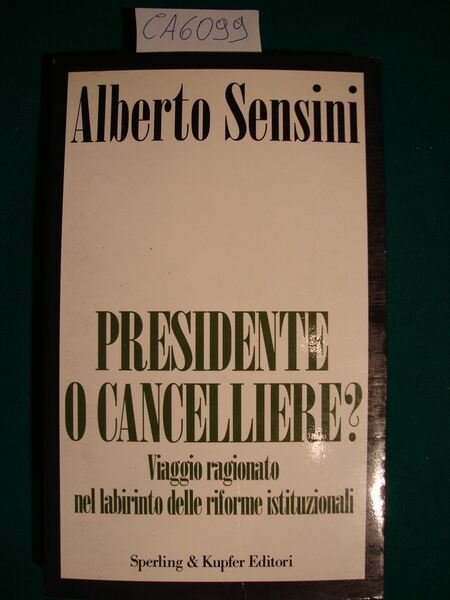 Presidente o Cancelliere? - Viaggio ragionato nel labirinto delle riforme …