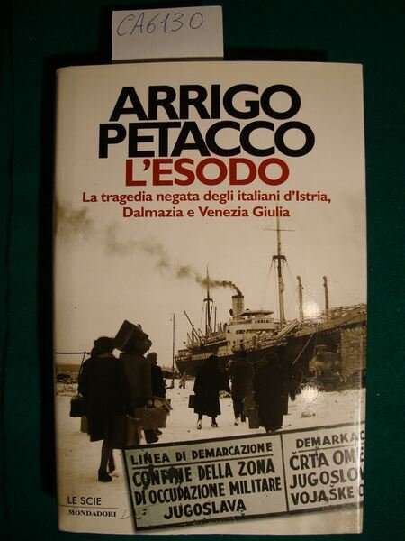 L'esodo - La tragedia negata degli italiani d'Istria, Dalmazia e …