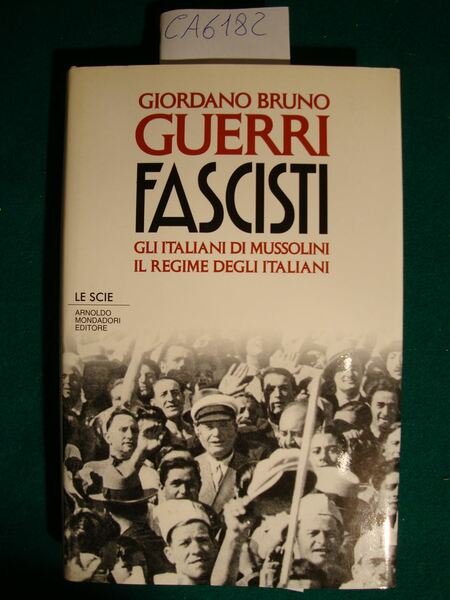 Fascisti - Gli italiani di Mussolini - Il regime degli italiani