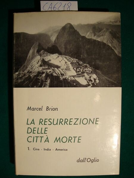 La resurrezione delle città morte (vol. 1 : Cina - …