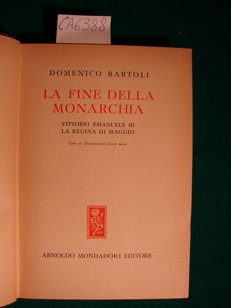 La fine della monarchia - Vittorio Emanuele III - La …