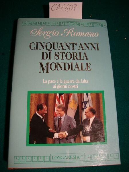 Cinquant'anni di storia mondiale - La pace e le guerre …