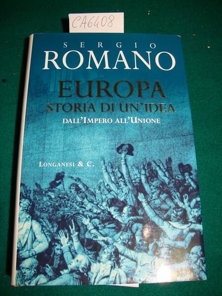 Europa storia di un'idea - Dall'impero all'Unione