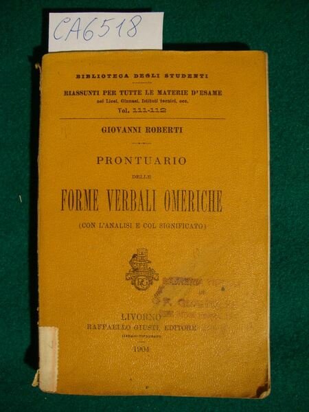 Prontuario della forme verbali omeriche (con l'analisi e col significato)