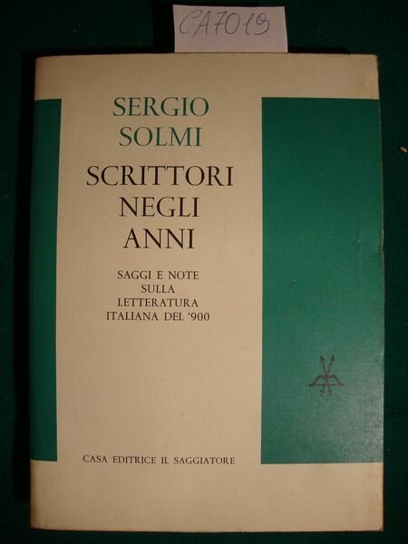 Scrittori negli anni - Saggi e note sulla letteratura italiana …