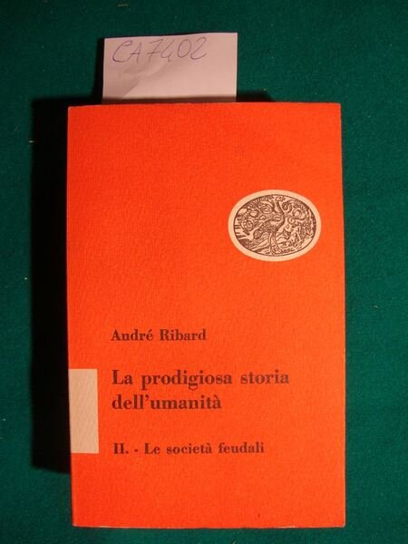 La prodigiosa storia dell'umanità - Le società primitive e antiche …