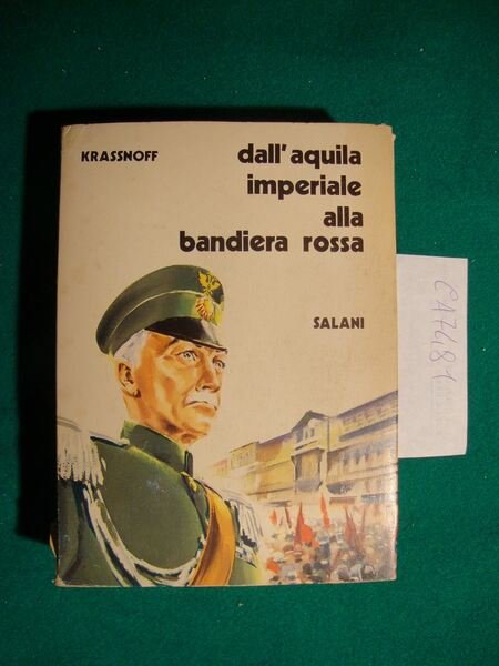 Dall'Aquila Imperiale alla Bandiera Rossa (voll. I e II)