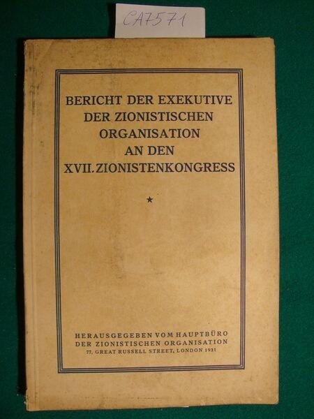 Bericht der exekutive der zionistischen organisation an den XVII. Zionistenkongress