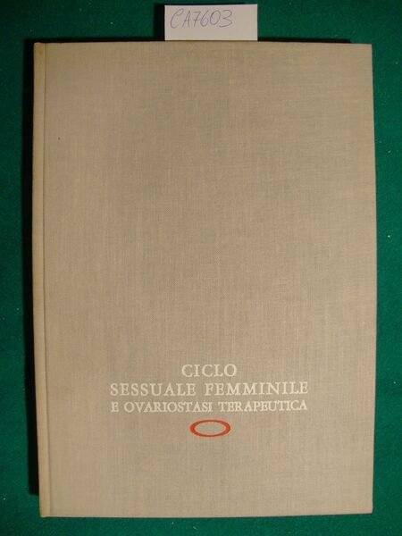 Ciclo sessuale femminile e ovariostasi terapeutica