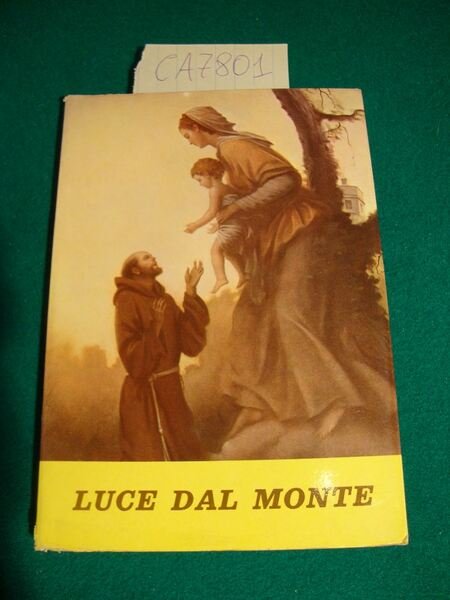 Luce dal monte - Ven. P. Ignazio da Santhià - …