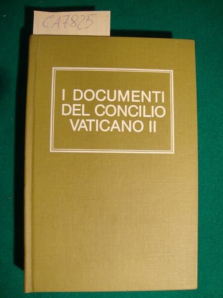 I documenti del Concilio Vaticano II (Costituzioni - Decreti - …