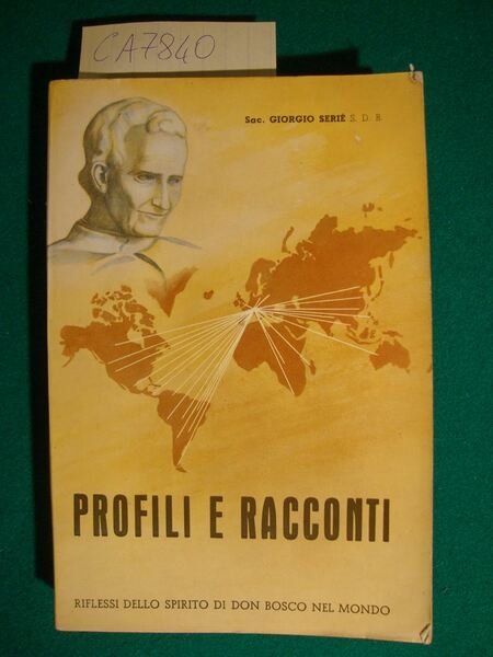 Profili e racconti - Rilessi dello spirito di Don Bosco …