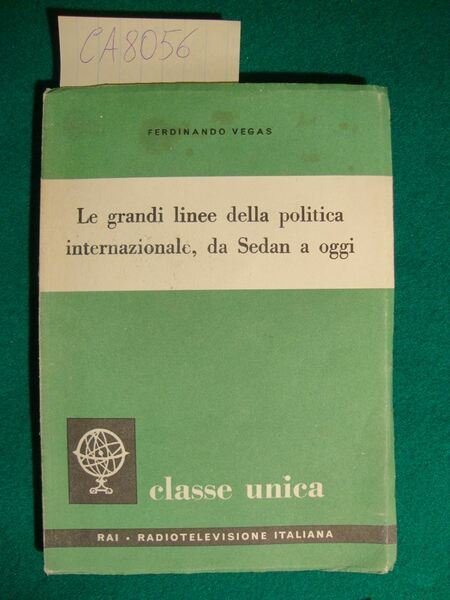Le grandi linee della politica internazionale, da Sedan a oggi