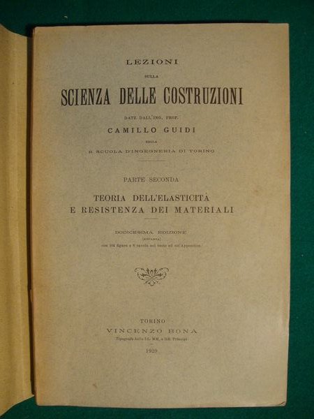 Lezioni sulla scienza delle costruzioni date dall'Ing. Prof. Camillo Guidi …