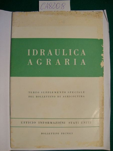 Idraulica agraria - Terzo supplemento speciale del Bollettino di Agricoltura …