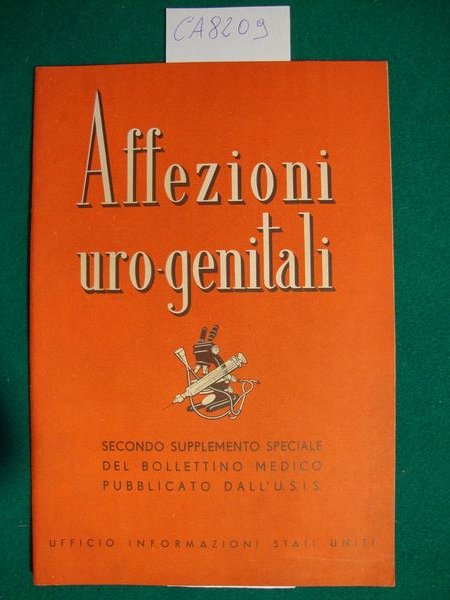 Affezioni uro-genitali - Secondo supplemento speciale del Bollettino Medico Pubblicato …