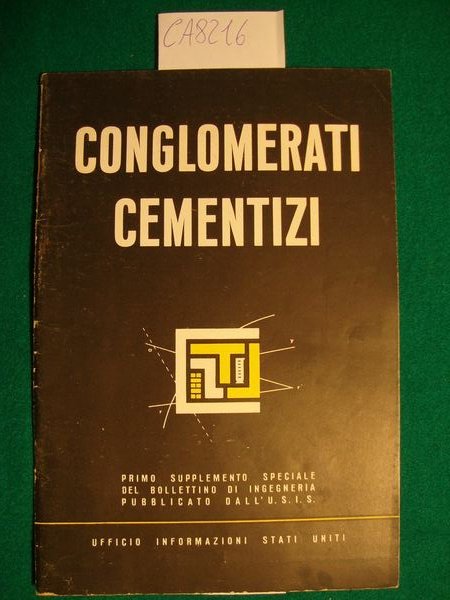 Conglomerati cementizi - Primo supplemento speciale del Bollettino di Ingegneria …