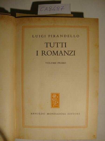 Tutti i romanzi (Volume primo)