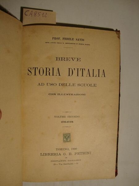 Breve storia d'Italia ad uso delle scuole (Volume secondo - …