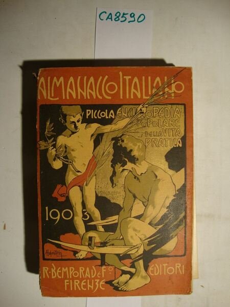 Almanacco Italiano - Piccola Enciclopedia della vita pratica e annuario …