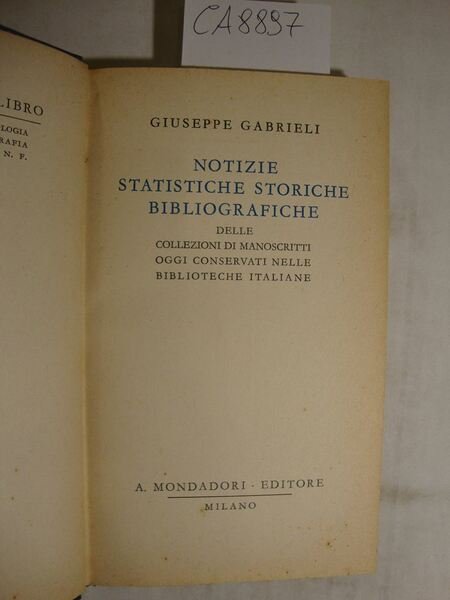 Notizie statistiche storiche bibliografiche delle collezioni di manoscritti oggi conservati … | Immagine Gallery 2