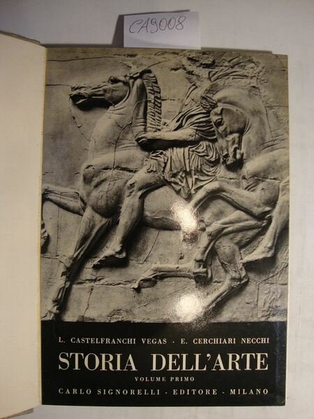 Storia dell'arte - Volume primo - Dall'arte cretese all'arte Paleocristiana