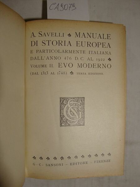 Manuale di storia europea e particolarmente italiana dall'anno 476 d.c. …