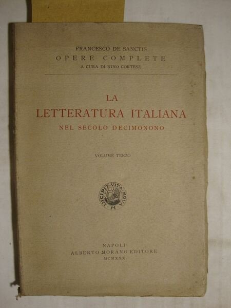 La letteratura italiana nel secolo decimonono (Voll. I, II, III, …