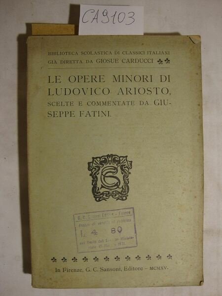 Le opere minori di Ludovico ariosto scelte e commentate da …