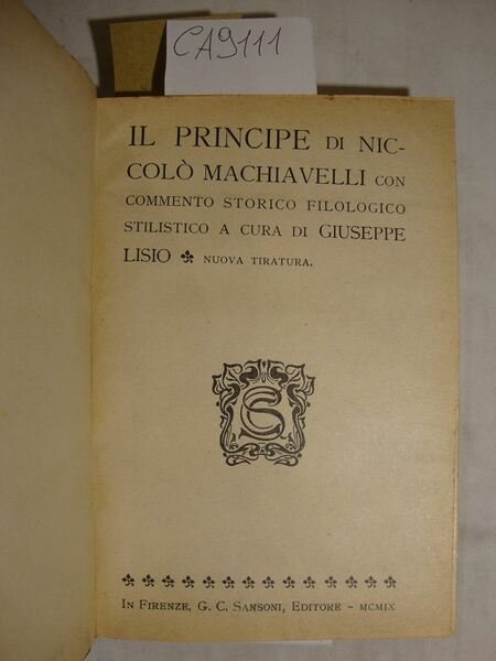 Il principe (Con commento storico dfilologico stilistico a cura di …