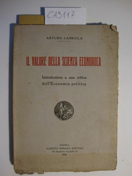 Il valore della scienza economica - Introduzione a una critica …