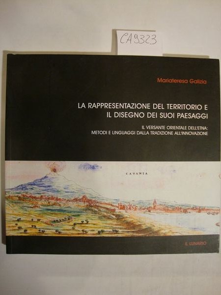 La rappresentazione del territorio e il disegno dei suo paesaggi …