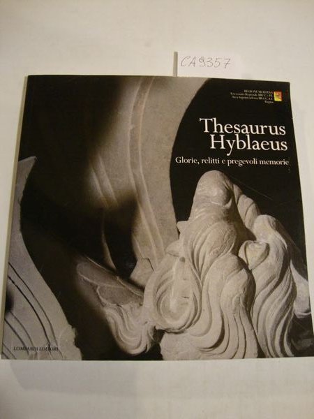 Thesaurus hyblaeus - Glorie, relitti e pregevoli memorie - Castello …
