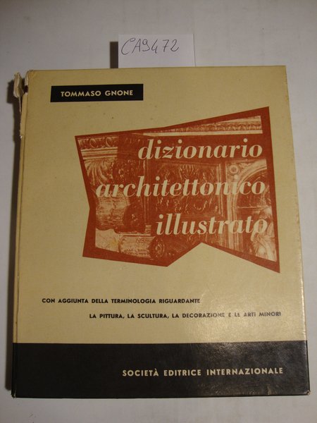 Dizionario architettonico illustrato con aggiunta della terminologia riguardante la pittura, …