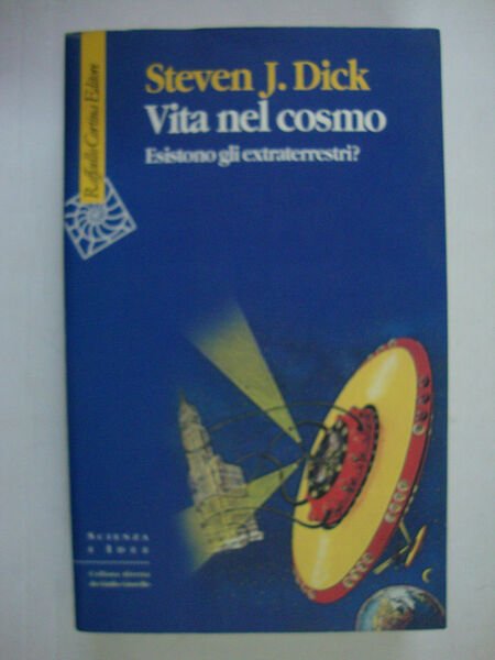 Vita nel cosmo (Esistono gli extraterrestri?)
